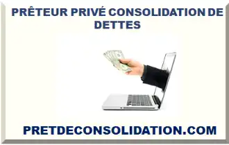 PRÊTEUR PRIVÉ CONSOLIDATION DE DETTE 2026-2027